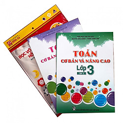 Combo Toán cơ bản và nâng cao lớp 3 + tập bọc sách vở