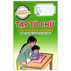 Tập Tô Chữ – Chữ Cái Viết Thường (Dành Cho Bé Chuẩn Bị Vào Lớp 1)