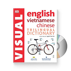 Từ điển hình ảnh Tam Ngữ Trung Anh Việt – Visual English Vietnamese Chinese Trilingual Dictionary + DVD quà tặng