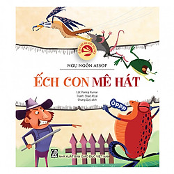 Tủ sách văn học được yêu thích – Ngụ ngôn Aesop: Ếch con mê hát