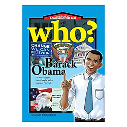 Who? Chuyện Kể Về Danh Nhân Thế Giới: Barack Obama (Tái Bản 2019)