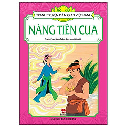 Tranh Truyện Dân Gian Việt Nam: Nàng Tiên Cua (Tái Bản 2019)