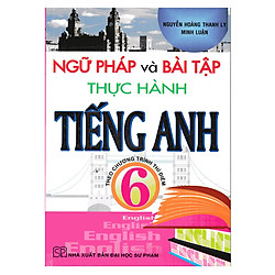 Ngữ Pháp Và Bài Tập Thực Hành Tiếng Anh 6