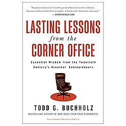 Lasting Lessons from the Corner Office: Essential Wisdom from the Twentieth Century’s Gre