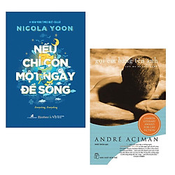 Combo 2 Cuốn Tiểu Thuyết Lãng Mạn Cực Hay: Nếu Chỉ Còn Một Ngày Để Sống + Gọi Em Bằng Tên
