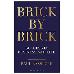 Brick By Brick: Success In Business And Life