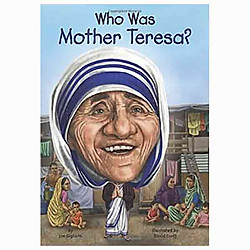 Who Was Mother Teresa?