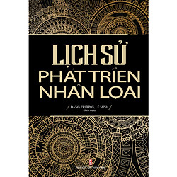Lịch Sử Phát Triển Nhân Loại