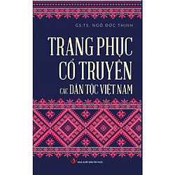 Trang Phục Cổ Truyền các Dân Tộc Việt Nam