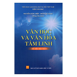 Văn Học Và Văn Hóa Tâm Linh (Kỷ Yếu Hội Thảo)