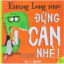 Khủng Long Nhỏ – Đừng Cắn Nhé