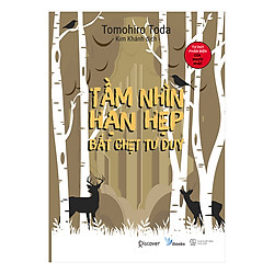 Tầm Nhìn Hạn Hẹp Bắt Chẹt Tư Duy