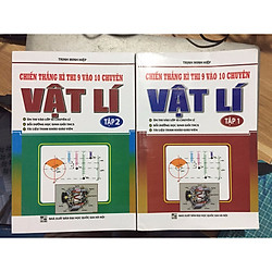 Combo Chiến thắng kì thi 9 vào 10 chuyên môn Vật Lí( Tập 1 – Tập 2)