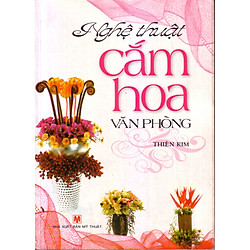 Nghệ thuật cắm hoa văn phòng