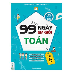Combo 3 Cuốn 99 Ngày Em Giỏi Toán – Tiếng Việt – Tiếng Anh Lớp 5 (Tặng kèm iring siêu dễ