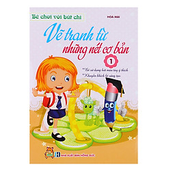 Vẽ Tranh Từ Những Nét Cơ Bản (Tập 1)