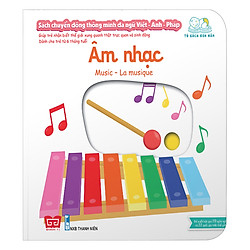 Sách Chuyển Động Thông Minh Đa Ngữ Việt – Anh – Pháp: Âm Nhạc – Music – La Musique