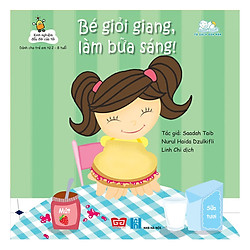 Kinh Nghiệm Đầu Đời Của Tôi – Bé Giỏi Giang, Làm Bữa Sáng!