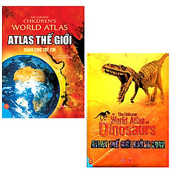 Combo Atlas Thế Giới Dành Cho Trẻ Em + Atlas Thế Giới Khủng Long