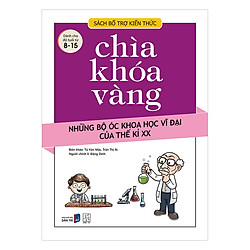 Chìa Khóa Vàng – Những Bộ Óc Khoa Học Vĩ Đại Của Thế Kỷ XX (Tranh Màu)