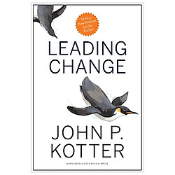 Leading Change, With a New Preface by the Author