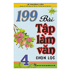 199 Bài Tập Làm Văn Chọn Lọc 4