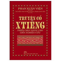 Truyện Cổ Xtiêng – Phiên Bản Dành Cho Người Nghiên Cứu