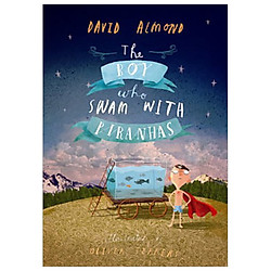 The Boy Who Swam with Piranhas