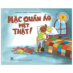 Cẩm Nang Tự Lập Tuổi Mẫu Giáo – Mặc Quần Áo Mệt Thật