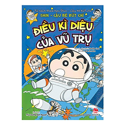 Tủ Sách Khoa Học – Shin Cậu Bé Bút Chì: Điều Kì Diệu Của Vũ Trụ (Tái Bản 2019)