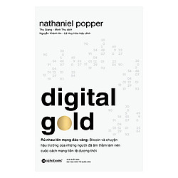 Digital Gold – Rủ Nhau Lên Mạng Đào Vàng