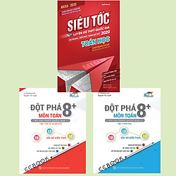 Combo Mega 2020 siêu Tốc Luyện Đề THPT Quốc Gia 2020 Toán Học – Đột phá 8+ kỳ thi THPT qu