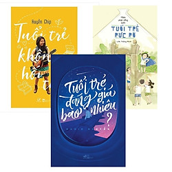 Combo Tuổi Trẻ Rực Rỡ + Tuổi Trẻ Không Hối Tiếc + Tuổi Trẻ Đáng Giá Bao Nhiêu