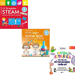 Combo 3 Cuốn Sách : 52 Thí Nghiệm STEAM – Siêu Thú Vị Kích Thích Trí Sáng Tạo + Tớ Tư Duy