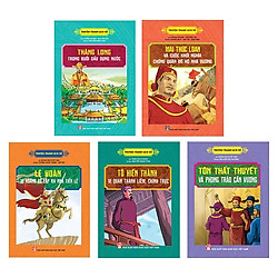 Bộ Truyện Tranh Lịch Sử: Thăng Long Buổi Đầu Dựng Nước + Tôn Thất Thuyết + Lê Hoàn + Tô H