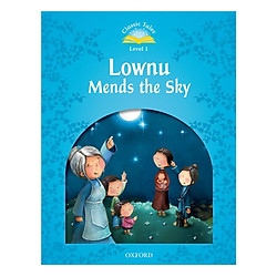 Classic Tales (2 Ed.) 1: Lownu Mends the Sky (e-Book & Audio Pack)