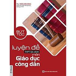 Bứt tốc luyện đề THPTQG 2020 Môn Giáo dục công dân TV