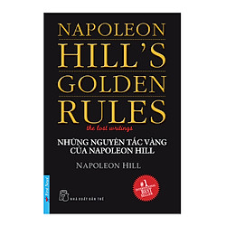 Những Nguyên Tắc Vàng Của Napoleon Hill
