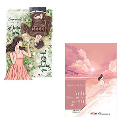 Bộ 2 cuốn tiểu thuyết ngôn tình lãng mạn: Đoán Xem Anh Yêu Em Nhường Nào – Anh Không Muốn