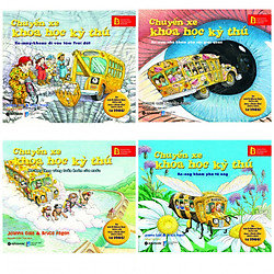 Combo Sách Khoa Học Thiếu Nhi Chọn Lọc: Xe Máy Khoan Đi Vào Tâm Trái Đất + Xe – Siêu – Nh