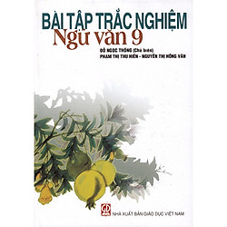 Bài tập trắc nghiệm Ngữ Văn 9