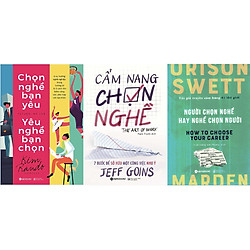 Combo Định Hướng Chọn Nghề ( Chọn Nghề Bạn Yêu – Yêu Nghề Bạn Chọn + Cẩm Nang Chọn Nghề +