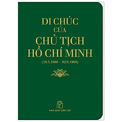 Di Sản Hồ Chí Minh – Di Chúc Của Chủ Tịch Hồ Chí Minh (Khổ Nhỏ) (Tái Bản 2019)