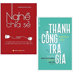 Bộ 2 cuốn: Nghề Chia Sẻ – Thành Công Không Cần Trả Giá