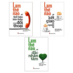 Combo 3 Cuốn Làm Thế Nào Để Đắc Nhân Tâm + Làm Thế Nào Để Kết Giao Với Người Lạ + Làm Thế