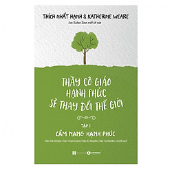 Thầy Cô Giáo Hạnh Phúc Sẽ Thay Đổi Thế Giới – Tập 1