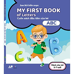 My First Book Of Letters – Cuốn Sách Đầu Tiên Cho Bé Chủ Đề Chữ Cái