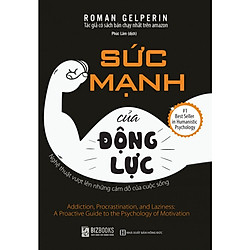 Sức Mạnh Của Động Lực – Nghệ Thuật Vượt Lên Những Cám Dỗ Của Cuộc Sống ( tặng kèm bookmar