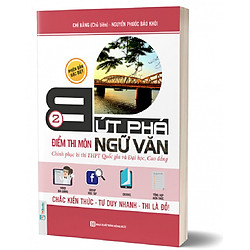 Combo Bứt Phá Điểm Thi Môn Ngữ Văn – Phiên Bản Đặc Biệt 2019 (Cuốn 1 và 2) (Tặng Bút Siêu