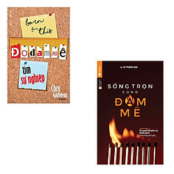 Bộ sách nên đọc về đam mê: Đo Đam Mê Tìm Sự Nghiệp – Sống Trọn Cùng Đam Mê